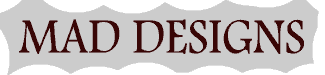 MAD DESIGNS